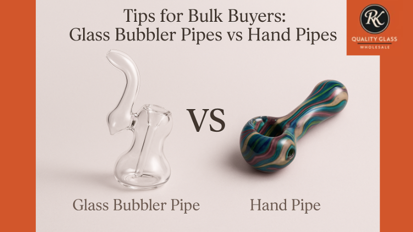 Tips for Bulk Buyers: Glass Bubbler Pipes vs Hand Pipes