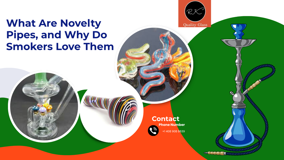 What Are Novelty Pipes, and Why Do Smokers Love Them?
