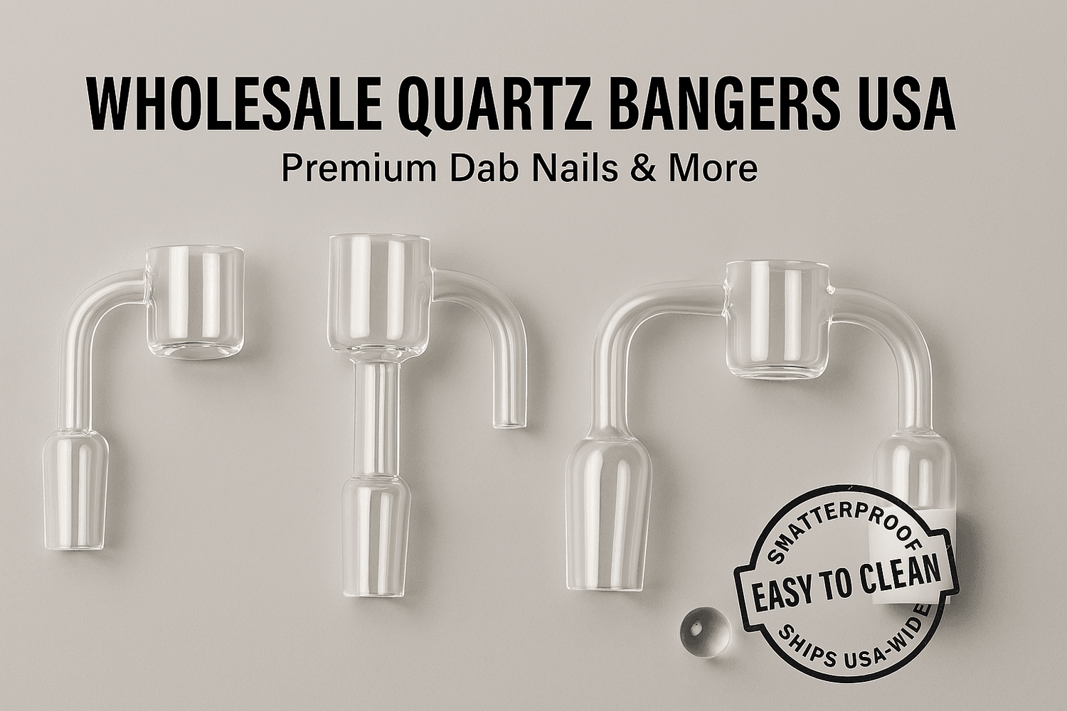 Wholesale Quartz Bangers USA - Premium Dab Nails & More - RK Quality Glass